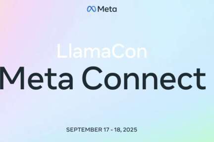 Meta公布2025年LlamaCon和Connect大会日期，聚焦AI与XR创新